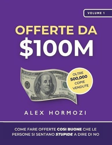 Offerte Da $100M By Alex Hormozi 9781963349092 (Paperback)