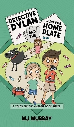 Detective Dylan and the Hunt for Home Plate By Mj Murray 9781963477009