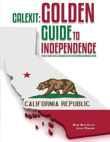 Calexit By Marc Ruiz Evan, Jason Wright 9781963502572 (Paperback)