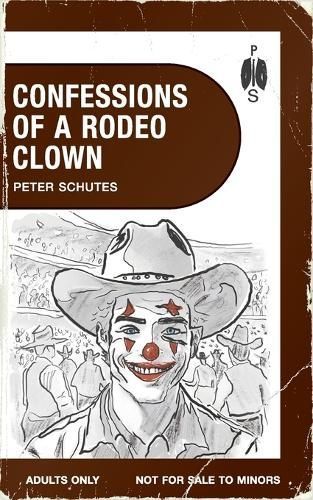 Confessions of a Rodeo Clown By Schutes 9781963667011 (Paperback)