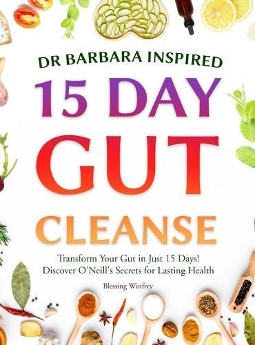 Dr Barbara Inspired 15 Day Gut Cleanse 9781963674217 (Hardback)
