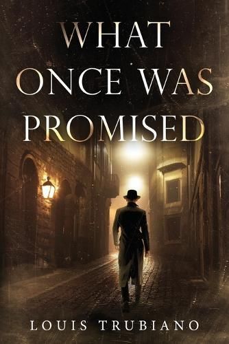What Once Was Promised By Louis Trubiano 9781963844047 (Paperback)