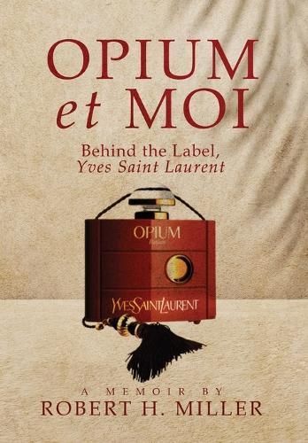 Opium et Moi By Miller 9781963844207 (Hardback)