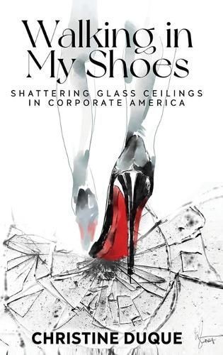 Walking In My Shoes By Christine Duque 9781963913088 (Hardback)