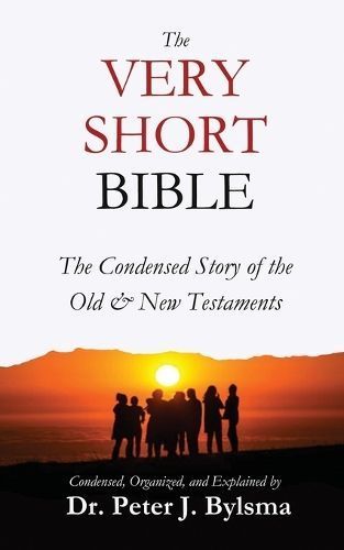 The Very Short Bible By Dr Peter J Bylsma 9781964060002 (Paperback)