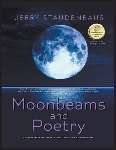 Moonbeams and Poetry By Jerry Staudenraus 9781964167015 (Paperback)