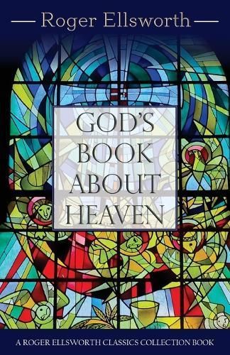 God's Book About Heaven By Roger Ellsworth 9781964335032 (Paperback)