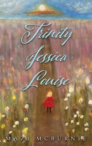 Trinity, Jessica, Louise By Mazi McBurnie 9781964362816 (Paperback)