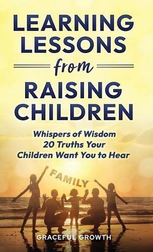 Learning Lessons from Raising Children By Graceful Growth (Hardback)