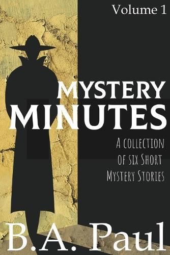 Mystery Minutes Volume 1 By B a Paul 9781964800110 (Paperback)