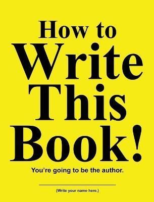 How to Write This Book! By Huston 9781970022742 (Hardback)