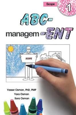 ABC-Management, Scope By Yasser Osman, Yara Osman, Sara Osman