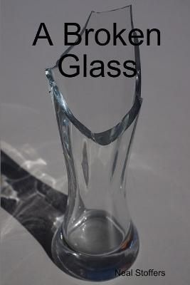 Broken Glass By Stoffers 9781970034004 (Paperback)