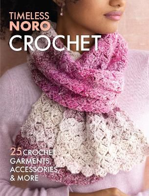 Timeless Noro Crochet By Sixth & Spring Books (publisher) (Paperback)