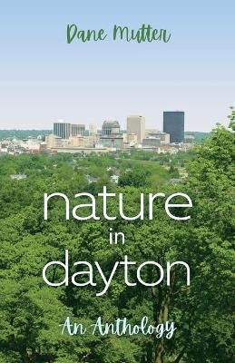Nature in Dayton By Mutter 9781970063653 (Paperback)