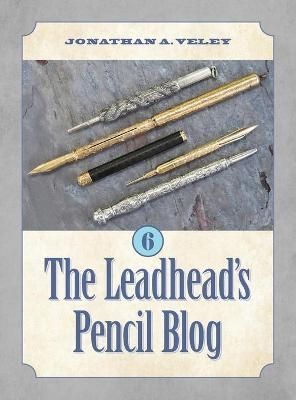 Leadhead's Pencil Blog By Veley 9781970063714 (Hardback)