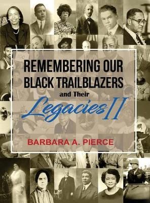 Remembering Our Black Trailblazers and their Legacies II 9781970072112
