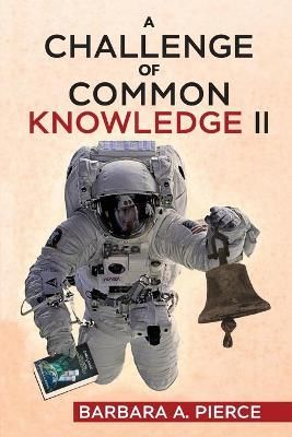 Challenge of Common Knowledge II By Pierce 9781970072501 (Paperback)