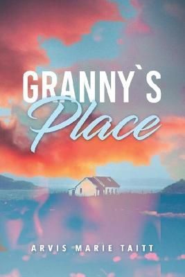 Granny's Place By Taitt 9781970072921 (Paperback)