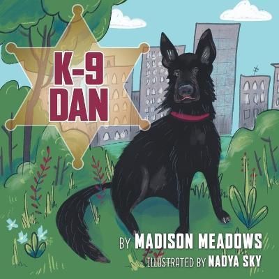 K-9 Dan By Madison Meadows 9781970083033 (Paperback)
