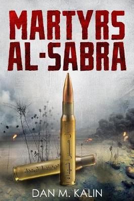 Martyrs al-Sabra By Dan M Kalin 9781970087062 (Paperback)