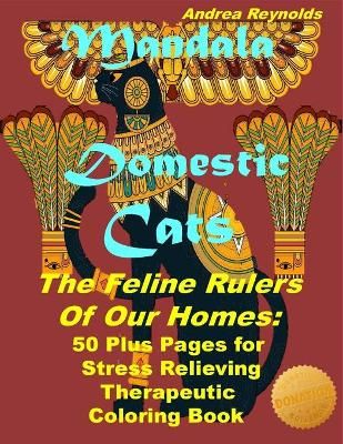 Mandala Domestic Cats The Feline Rulers Of Our Homes 9781970106480