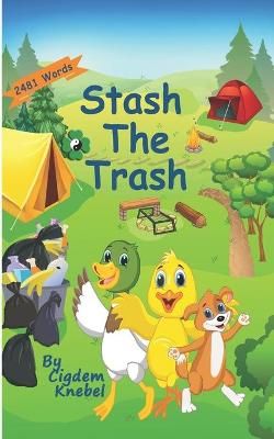 Stash The Trash By Knebel 9781970146073 (Paperback)