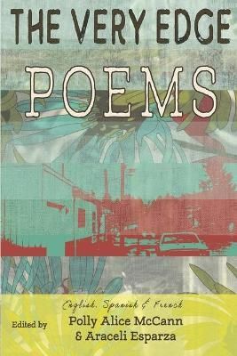 The Very Edge By Araceli Esparza, Anne Whitehouse, Huascar Medina