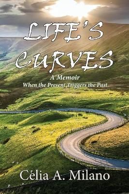 Life's Curves By Celia a Milano 9781970153217 (Paperback)