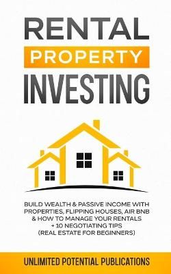 Rental Property Investing By Unlimited Potential Publication
