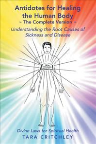 Antidotes for Healing the Human Body The Complete Version By Critchley