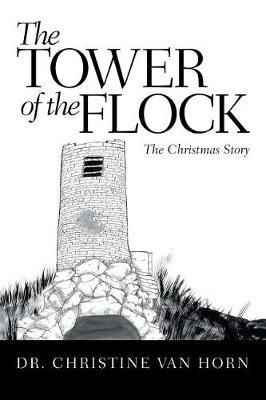 Tower of the Flock By Van Horn 9781973609131 (Paperback)
