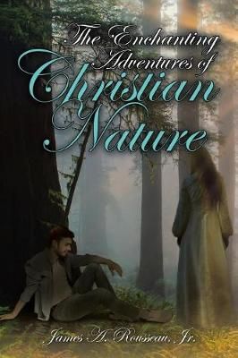 The Enchanting Adventures of Christian Nature 9781973610328