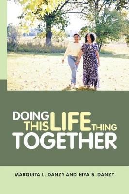 Doing This Life Thing Together By Danzy 9781973611752 (Paperback)