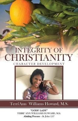 Integrity of Christianity By M S Terri'ann Williams Howard (Paperback)