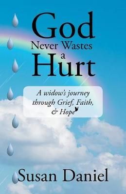 God Never Wastes a Hurt By Daniel 9781973613992 (Paperback)
