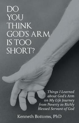Do You Think God'S Arm Is Too Short? By Bottoms 9781973625063