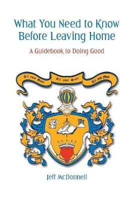 What You Need to Know Before Leaving Home By McDonnell 9781973628361