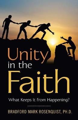 Unity in the Faith By Mark Rosenquist 9781973634201 (Paperback)