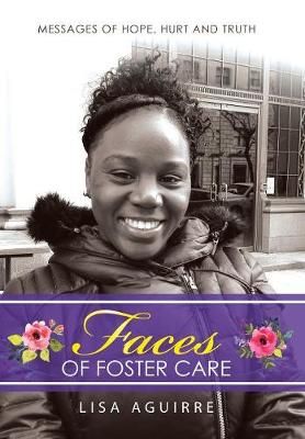 Faces of Foster Care By Aguirre 9781973634270 (Hardback)