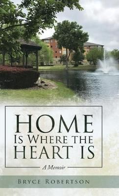 Home Is Where the Heart Is By Robertson 9781973636595 (Hardback)