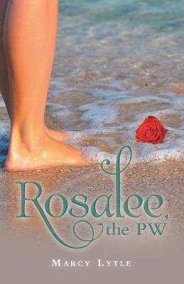 Rosalee, the Pw By Lytle 9781973637714 (Paperback)