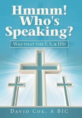 Hmmm! Who's Speaking? By David Cox 9781973639787 (Hardback)