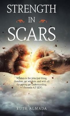 Strength in Scars By Almada 9781973640837 (Hardback)
