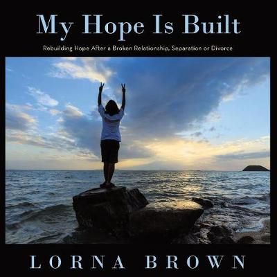 My Hope Is Built By Lorna Brown 9781973643272 (Paperback)