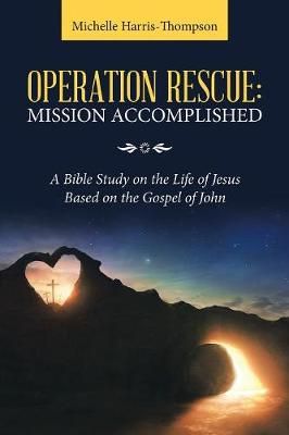 Operation Rescue By Michelle Harris-Thompson 9781973649243 (Paperback)