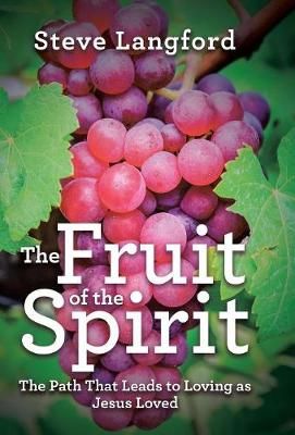 The Fruit of the Spirit By Steve Langford 9781973652939 (Hardback)