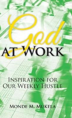 God at Work By Mukela 9781973659952 (Hardback)