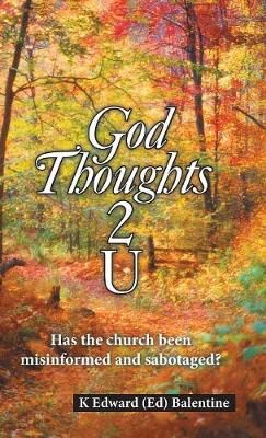 God Thoughts 2 U By Balentine 9781973662082 (Hardback)