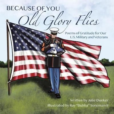 Because of You Old Glory Flies By Dueker 9781973664567 (Paperback)